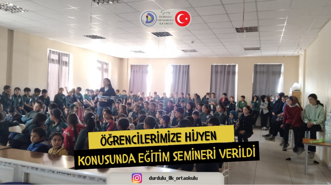 ÖĞRENCİLERİMİZE HİJYEN KONUSUNDA EĞİTİM SEMİNERİ VERİLDİ